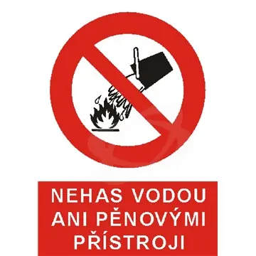 Finální Výprodej Štítek "Nehas vodou ani pěnovými přístroji" (9x3.2cm arch 18 ks) fólie