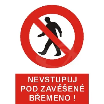 Štítek "Nevstupuj pod zavěšené břemeno!" (A4) plast Nakupujte Hned