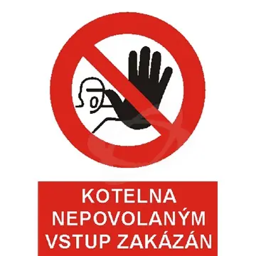 Štítek "Kotelna nepovolaným vstup zakázán" (A4) plast Ověřený